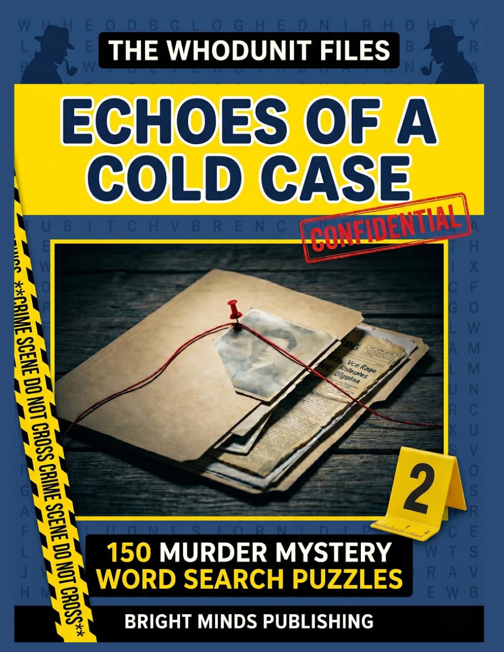 The Whodunit Files: Echoes of a Cold Case: An Adult Murder Mystery Word Search Puzzle Book with Whodunit Clues to Solve - Volume 2