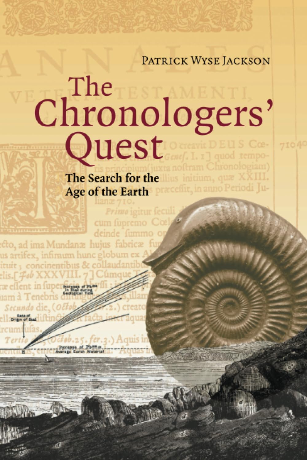 The Chronologers' Quest: The Search for the Age of the Earth