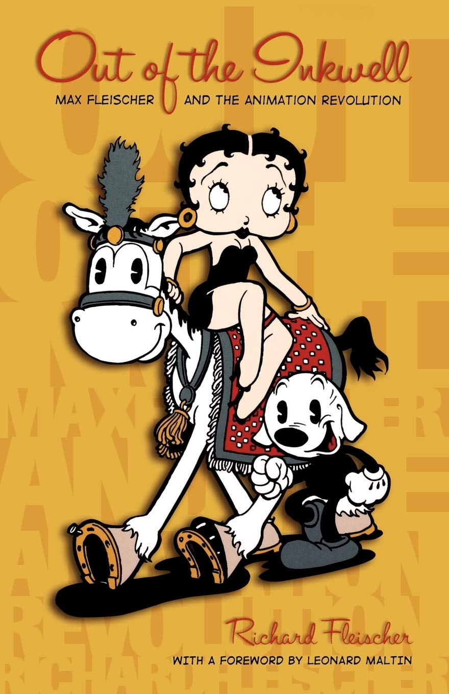 Out of the Inkwell: Max Fleischer and the Animation Revolution Paperback – Illustrated, September 2, 2011