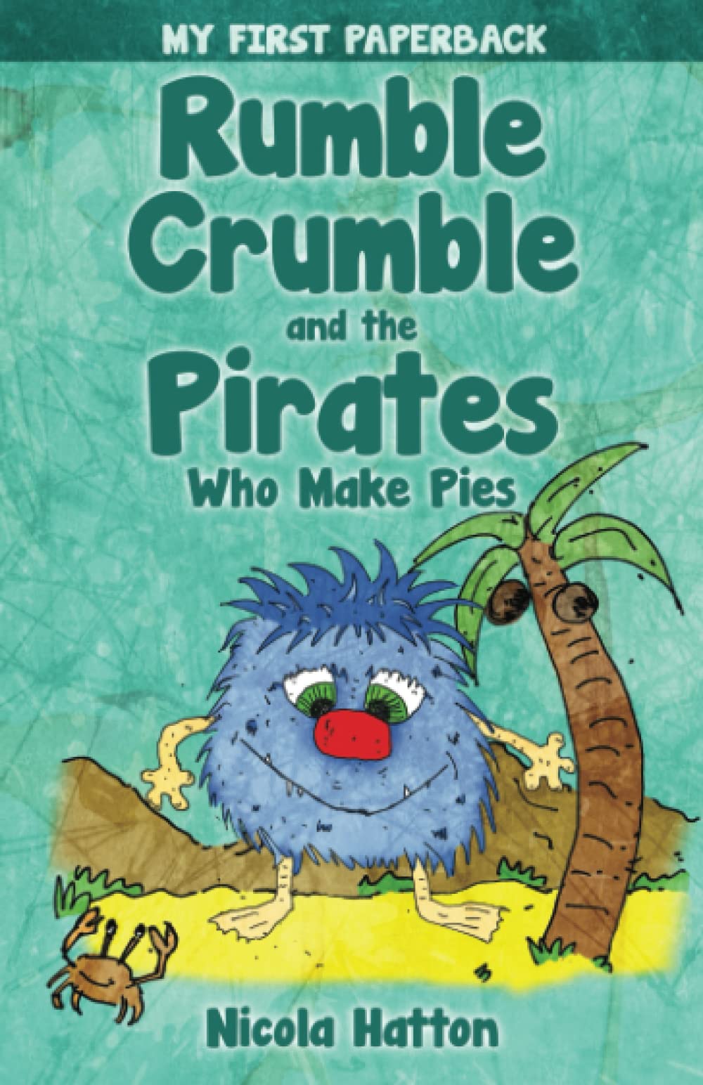Rumble Crumble and the Pirates Who Make Pies (Bedtime Stories with Pixie and Freya)