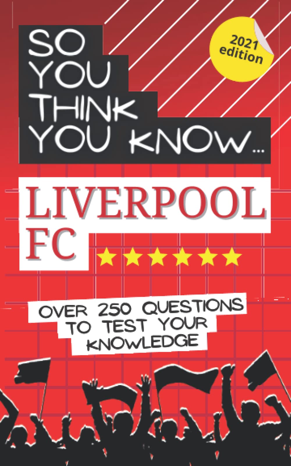 So you think you know Liverpool FC: Over 250 questions to test your knowledge