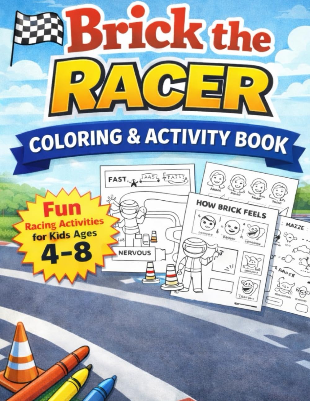 Brick the Racer Coloring & Activity Book: Fun Racing Activities for Kids