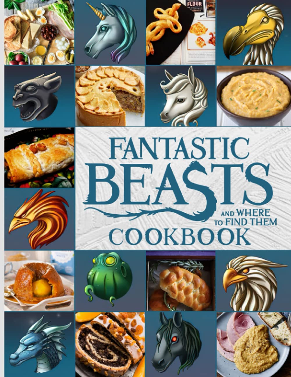 Fantastic Beasts And Where To Find Them Cookbook: Delicious Recipes For Easy, Low-Sodium Meals Fantastic Beasts And Where To Find Them The Home Cook