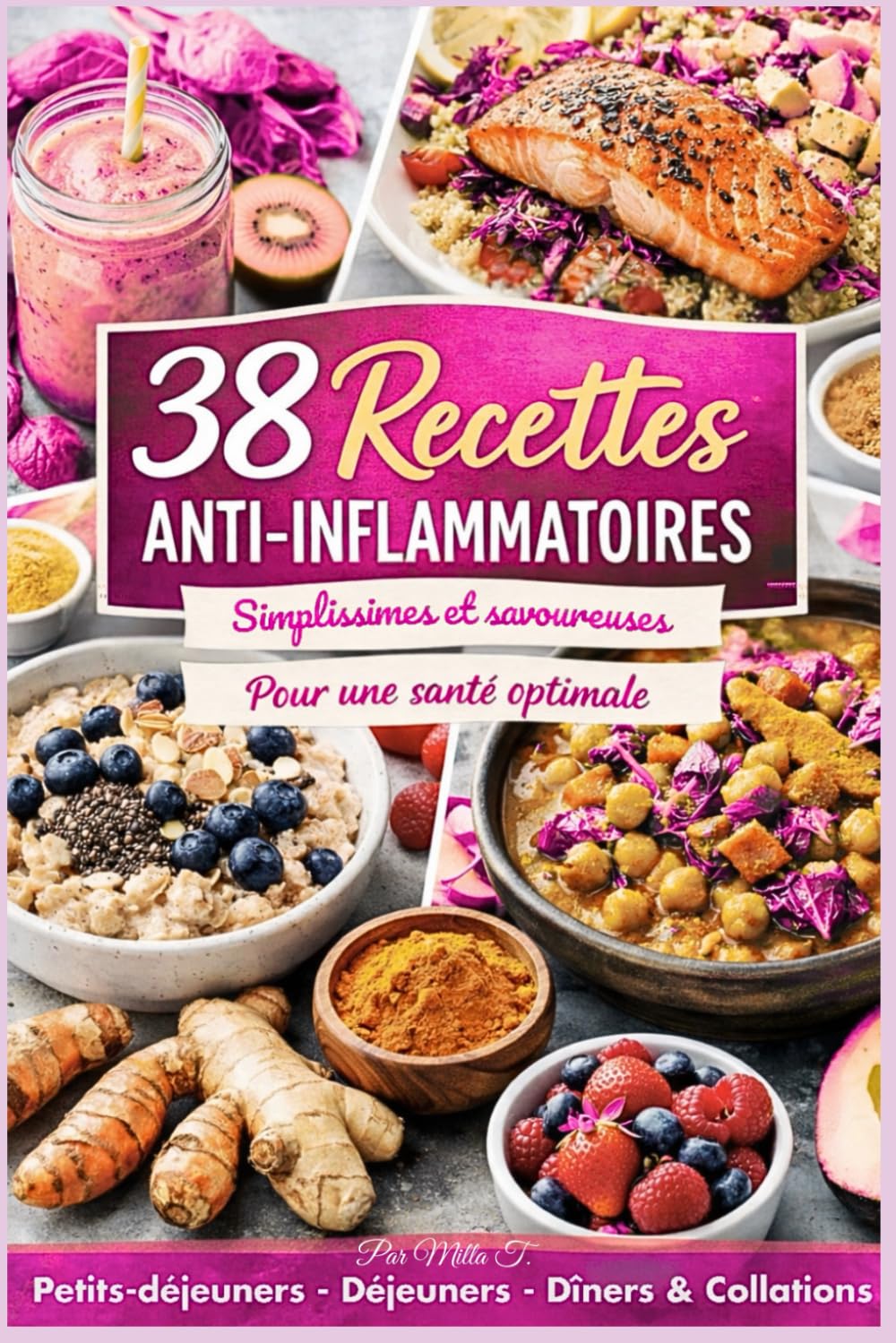 38 recettes Anti-Inflammatoires: Pour une santé optimale