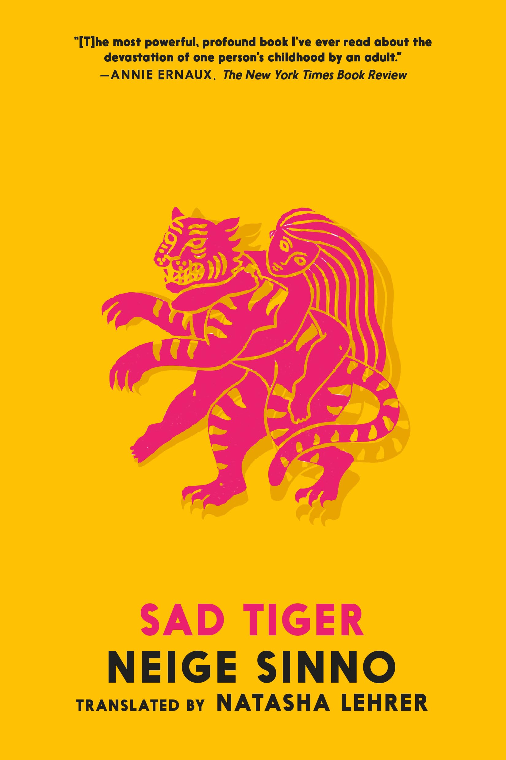Sad Tiger by Neige Sinno PAPERBACK 9781911710202