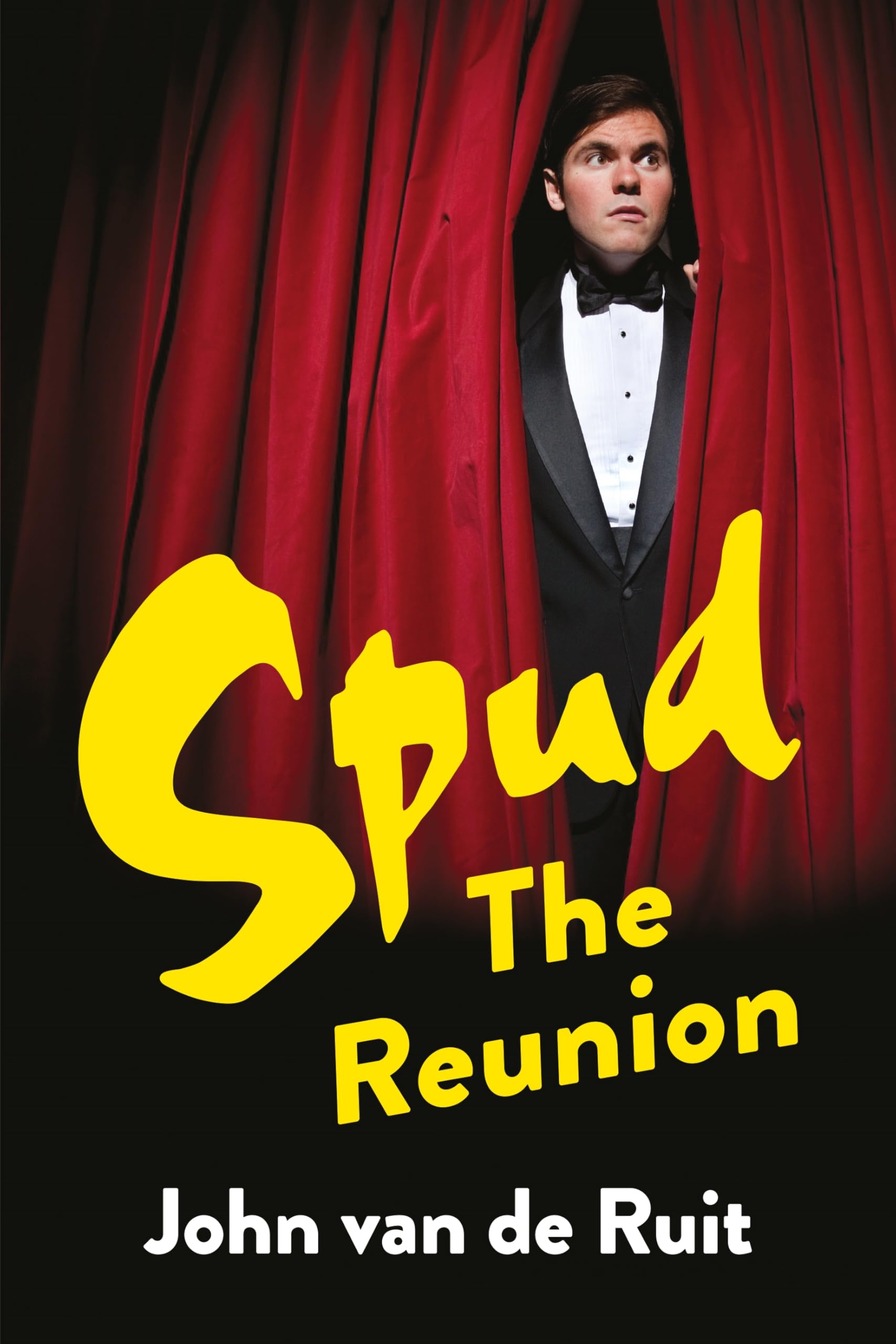 Spud: The Reunion: The Hilarious Coming-of-Age, Number One South African Bestseller from John van de Ruit