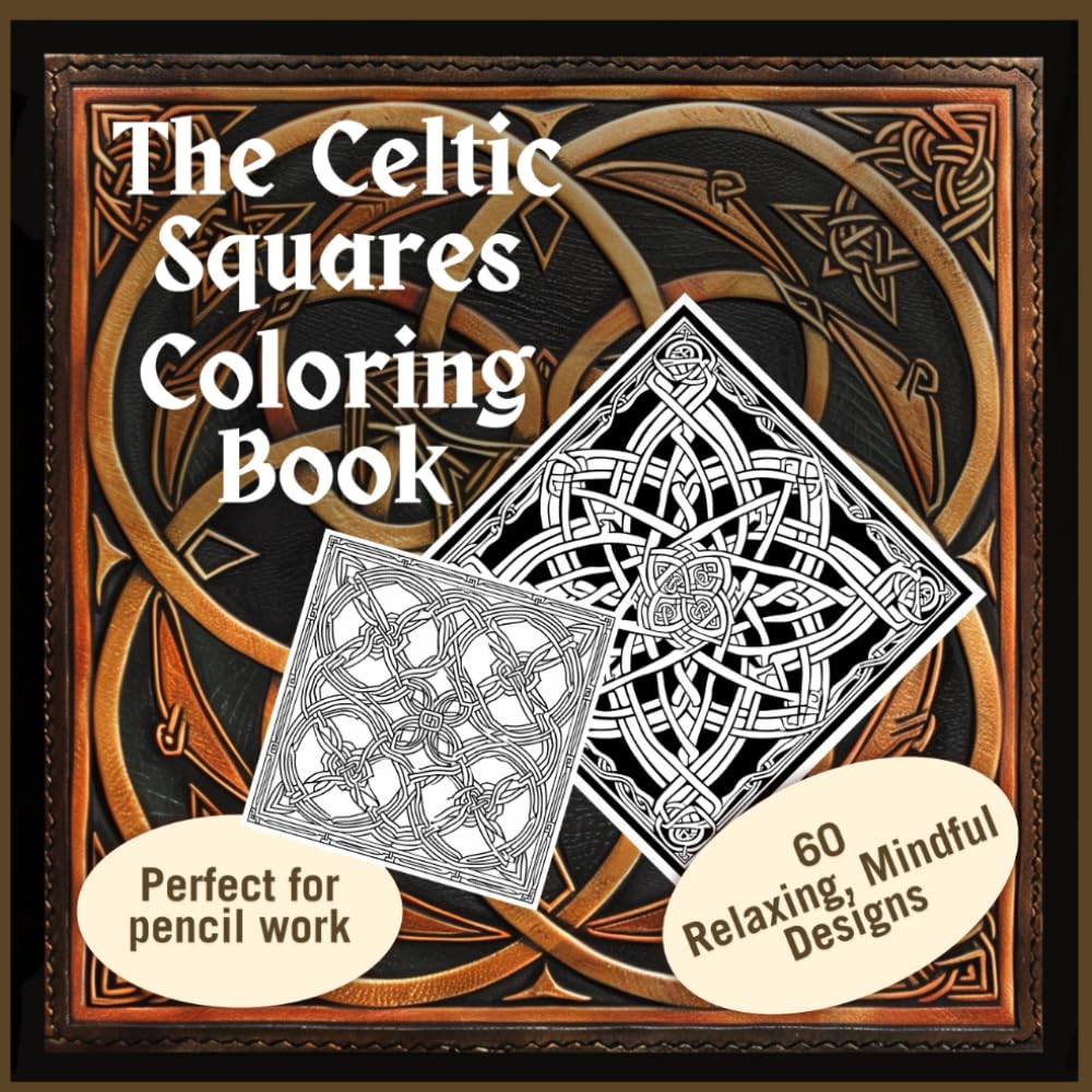 Celtic Knotwork Coloring Book for Adults: Square Pattern Designs for Relaxation & Mindfulness