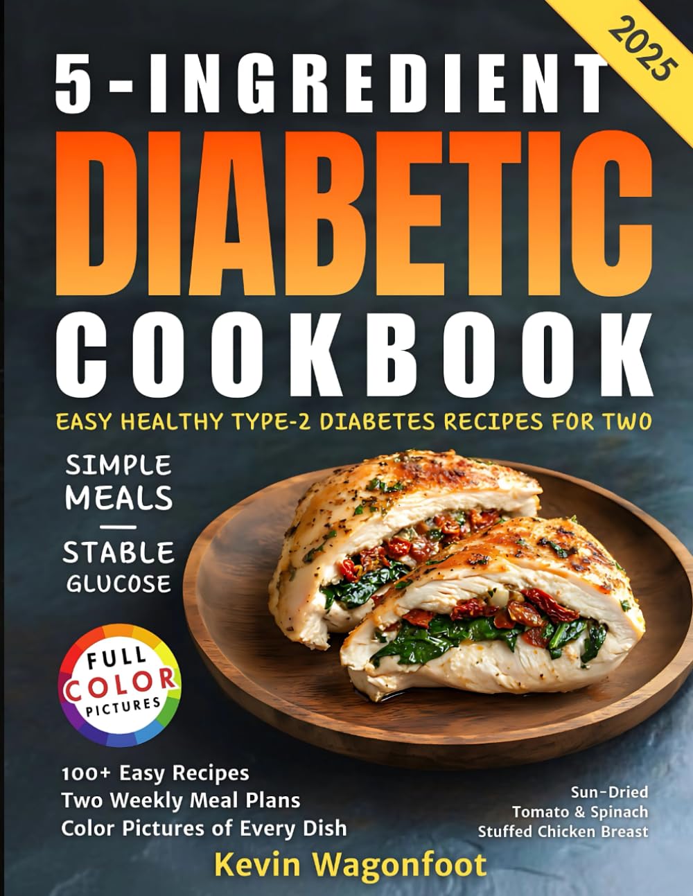 5-Ingredient Diabetic Cookbook: Easy Healthy Type-2 Diabetes Recipes For Two (5-Ingredient Cookbooks For Two)