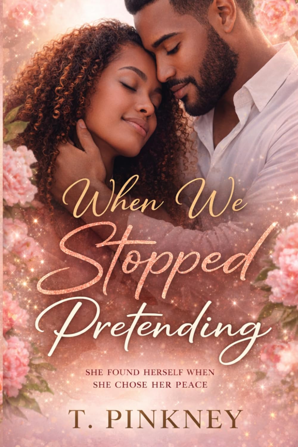 When We Stopped Pretending: A Friends to Lovers Slow Burn Romance with Spice
