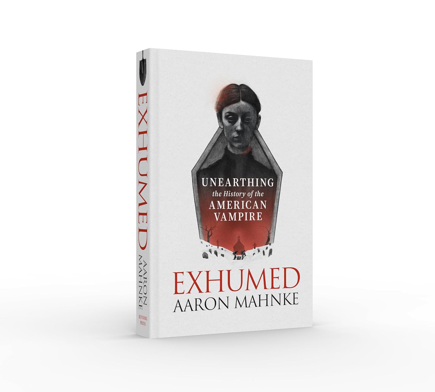 Exhumed: Unearthing the History of the American Vampire      Hardcover – August 4, 2026
