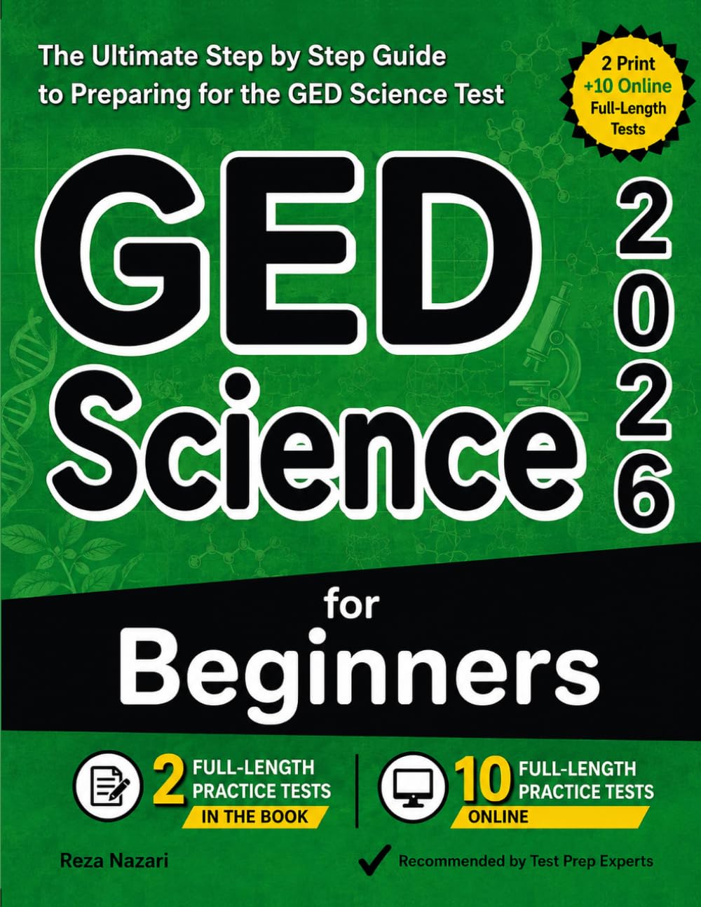 GED Science for Beginners: The Ultimate Step by Step Guide to Preparing for the GED Science Test