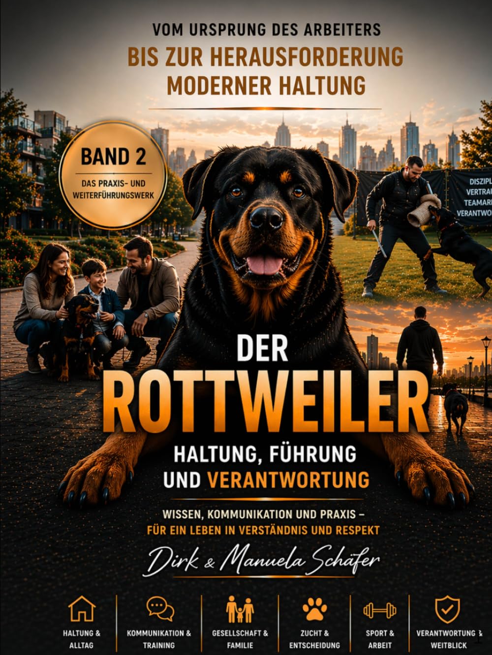 Der Rottweiler - Haltung, Führung und Verantwortung: Vom Ursprung des Arbeiters bis zur Herausforderung moderner Haltung – Wissen, Kommunikation und ... - Die Buchreihe für ein ganzes Hundeleben)