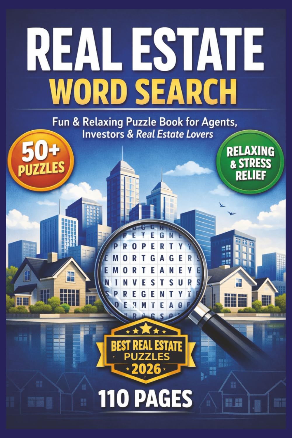 Real Estate Word Search: Fun & Relaxing Puzzle Book for Agents, Investors & Real Estate Lovers| 50+ PUZZLES| RELAXING & STRESS RELIEF| BEST REAL ESTATE PUZZLES 2026
