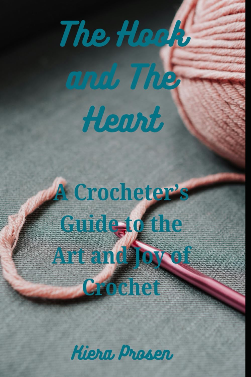 The Hook and The Heart livre de crochet pour débuter sans stresser facilement