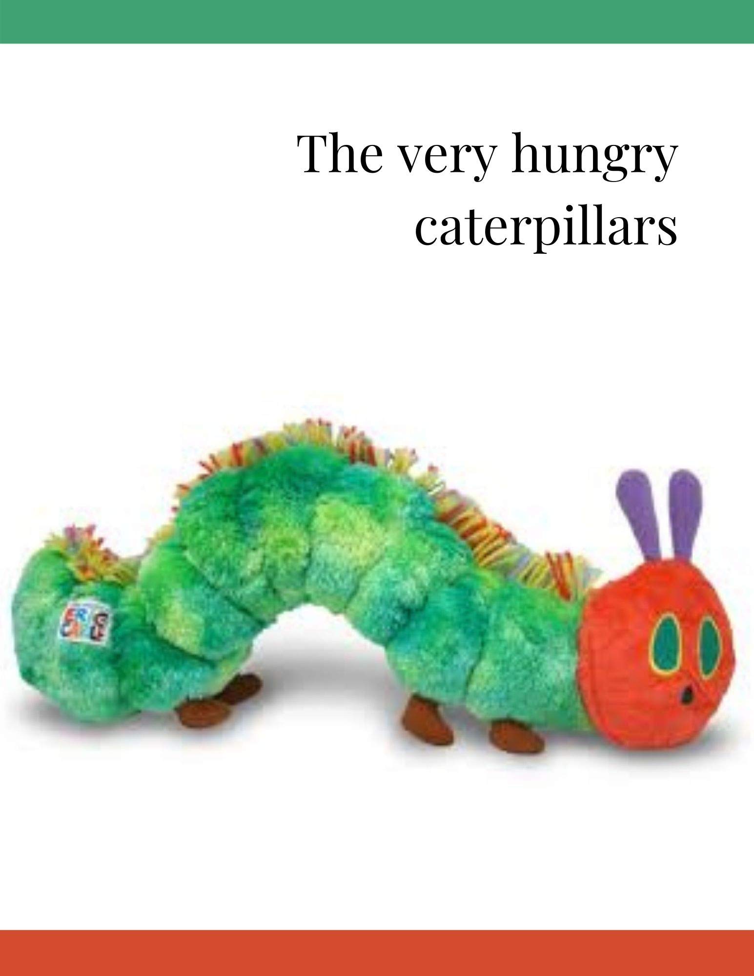 The very hungry caterpillars: The very hungry caterpillar,the very hungry caterpillar board book,the very hungry caterpillar bilingual,the very hungry caterpillar book,the very hungry caterpillar