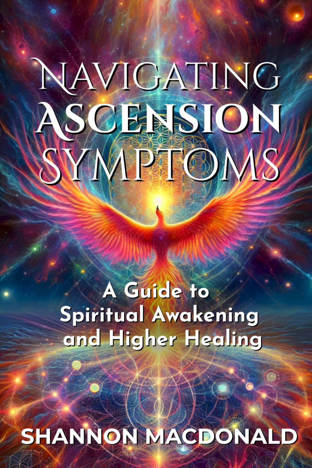 Navigating Ascension Symptoms: A Guide to Spiritual Awakening and Higher Healing (Quick Reads for Conscious Living)
