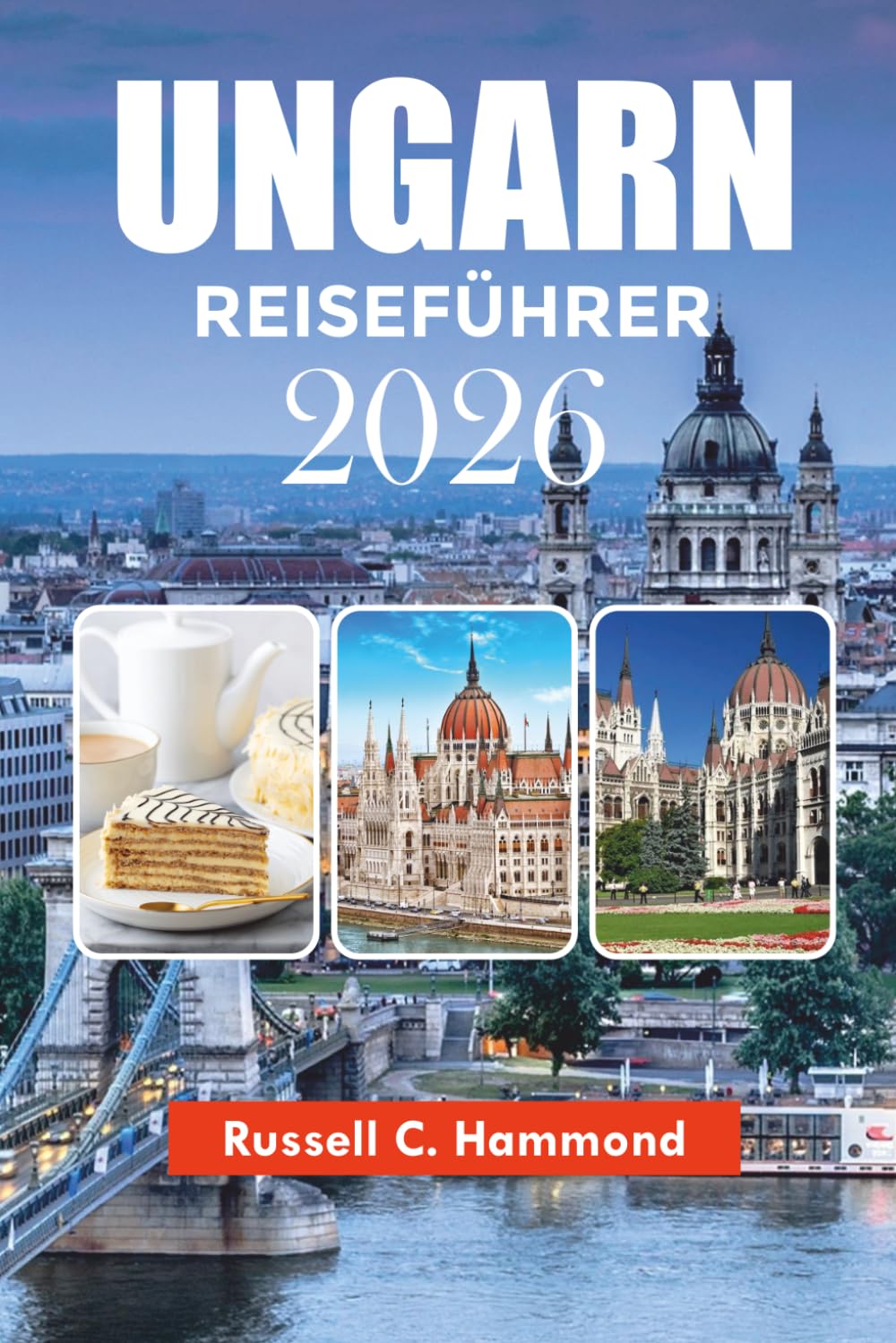 UNGARN REISEFÜHRER 2026: Top-Attraktionen, Tagesausflüge, Schlösser