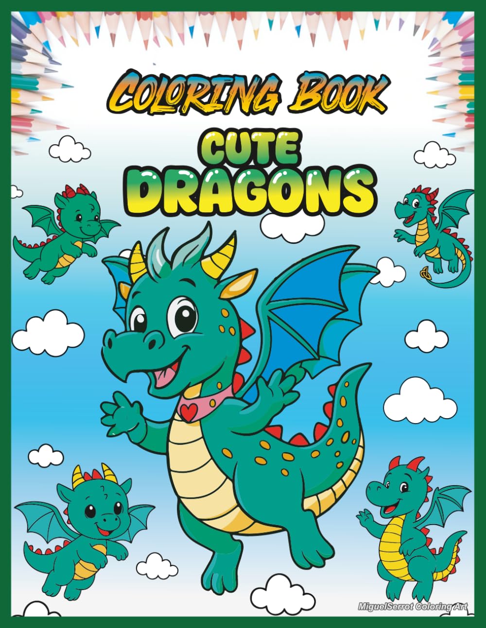 Cute Dragons Coloring Book: Creative and Educational Coloring Book for Kids Ages 5–10