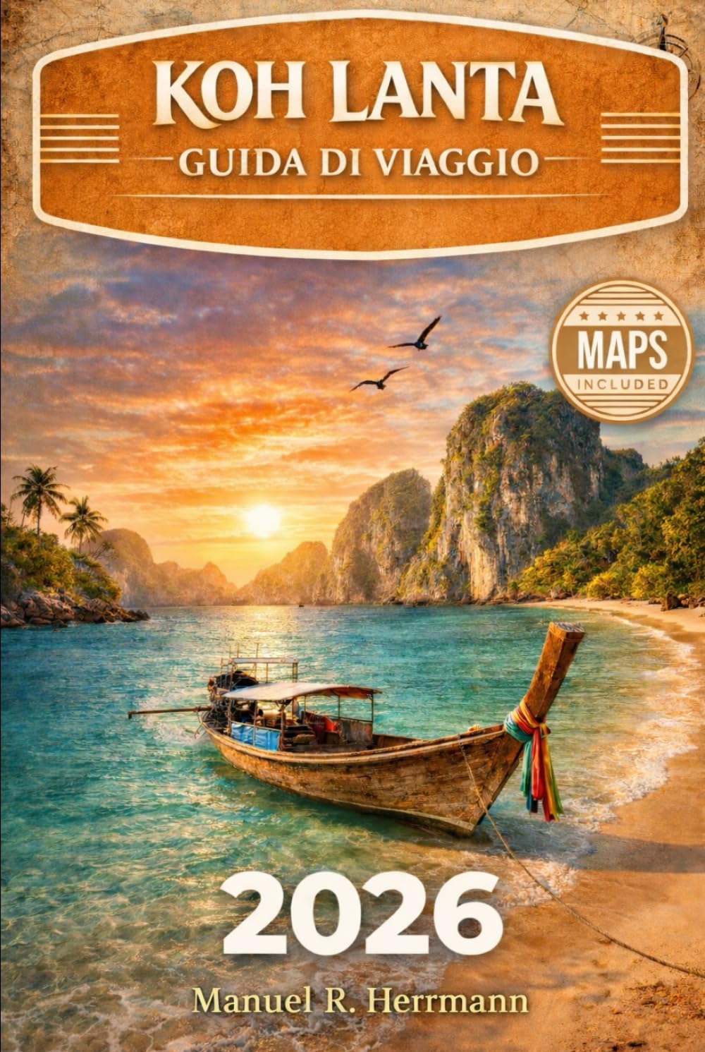 KOH LANTA GUIDA DI VIAGGIO 2026: La guida completa alle spiagge, alla vita sull'isola, ai gioielli nascosti, alle gite di un giorno e alle lunghe vacanze in Thailandia