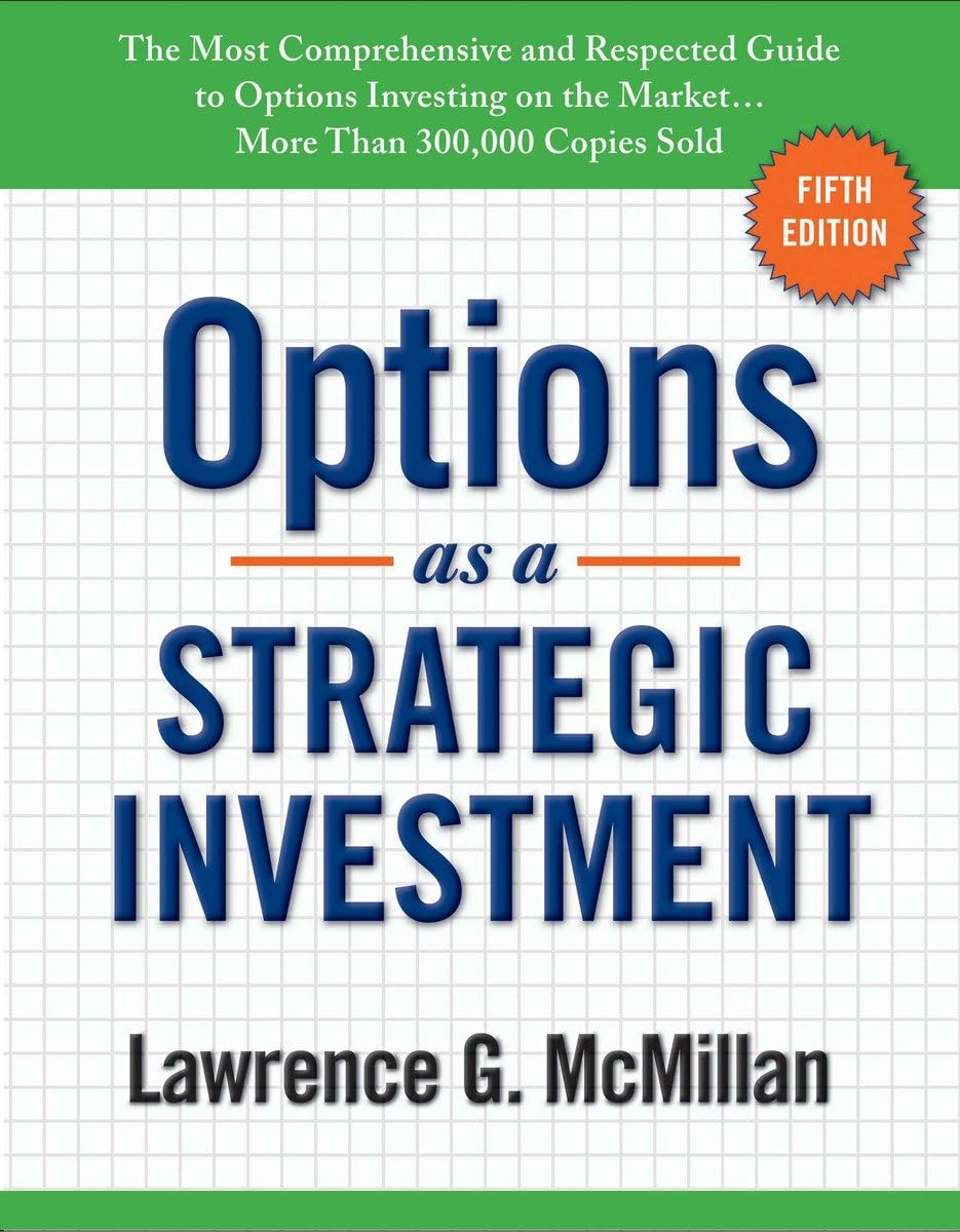 Options as a Strategic Investment Fifth Edition McMillan, Lawrence G