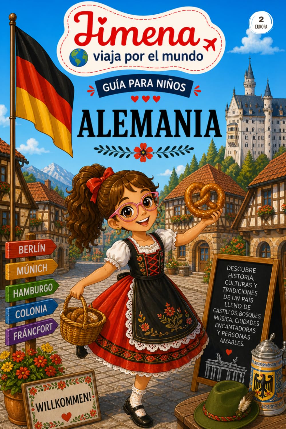 Guía de Alemania para niños: Viaja, aprende y descubre con Jimena (Jimena viaja por el mundo)