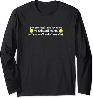 Funny Tennis Players Versus Pickleball Players Long Sleeve T-Shirt