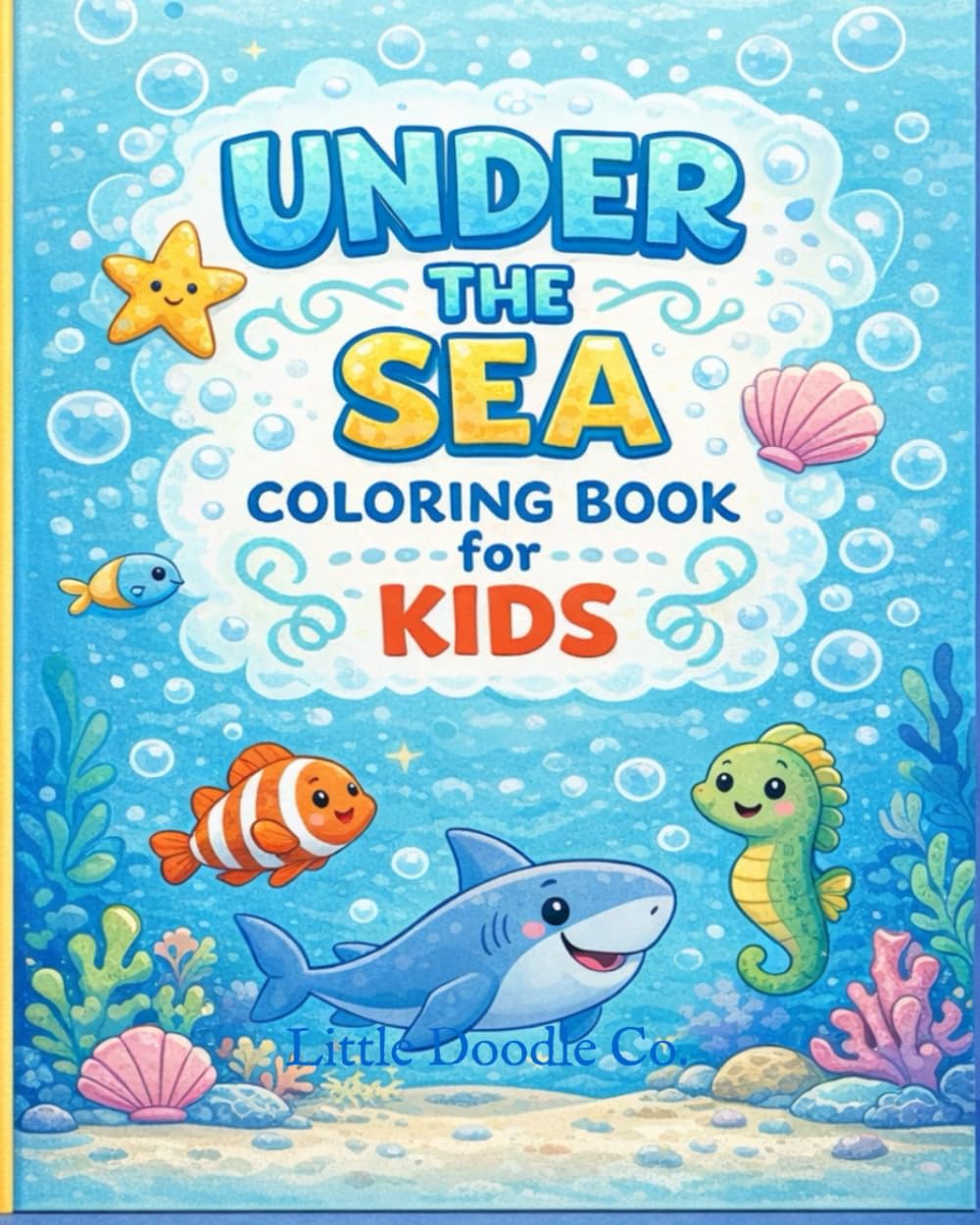 Under The Sea: Coloring Books for Kids