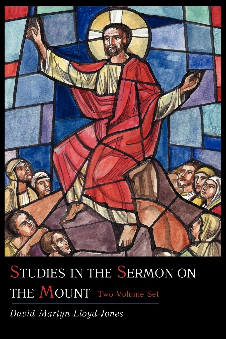 Studies in the Sermon on the Mount [Two Volume Set] Paperback – July 13, 2011