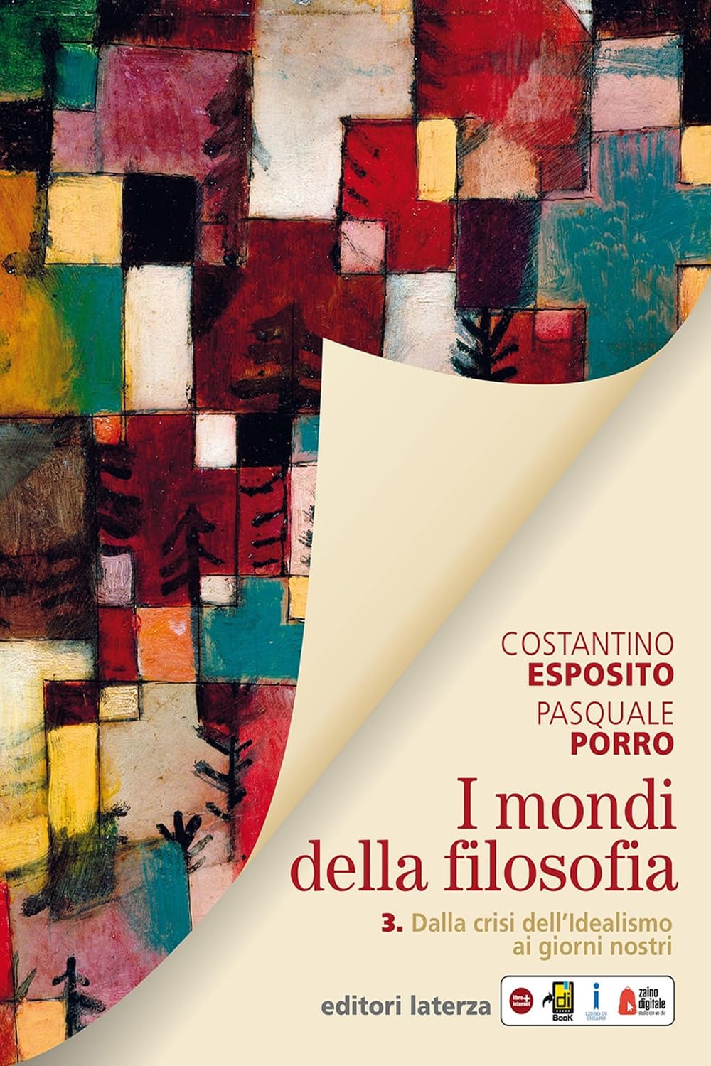 I mondi della filosofia. Per le Scuole superiori. Con e-book. Con espansione online. Dalla crisi dell'idealismo ai giorni nostri (Vol. 3)