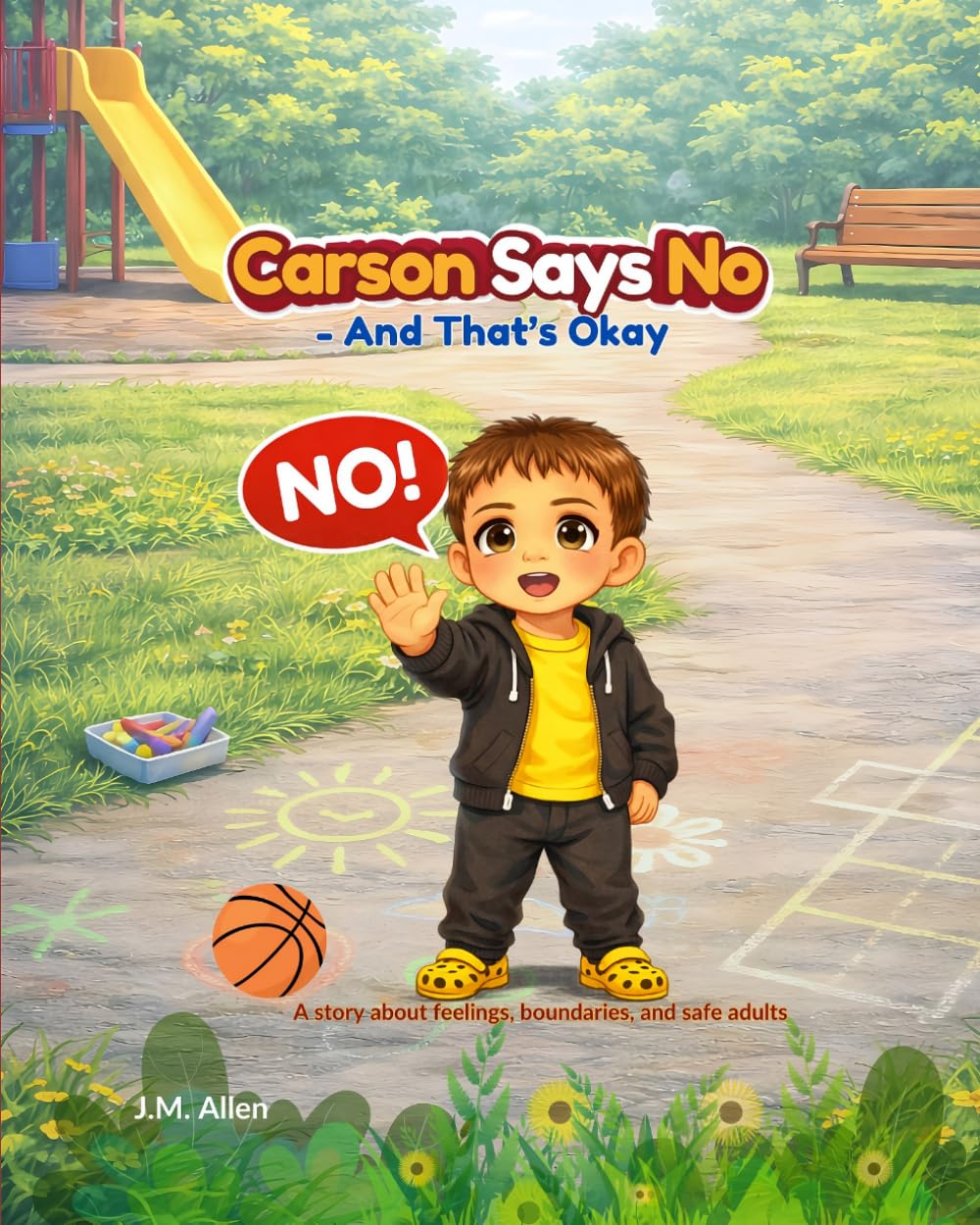 Carson Says NO, And That's Okay: A story about feelings, boundaries, and safe adults
