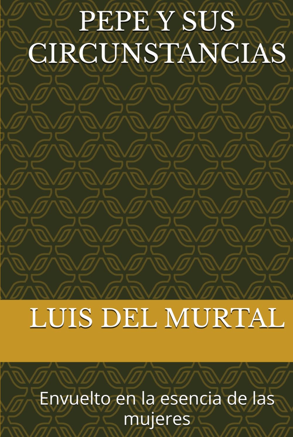 PEPE Y SUS CIRCUNSTANCIAS: Envuelto en la esencia de las mujeres (Luis del Murtal)