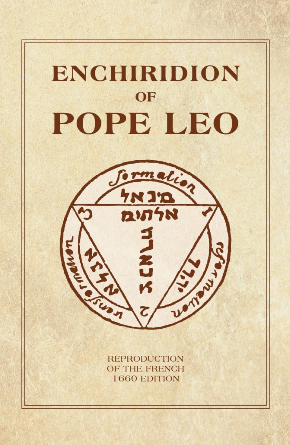 The Enchiridion of Pope Leo: New and complete translation of the French 1660 edition
