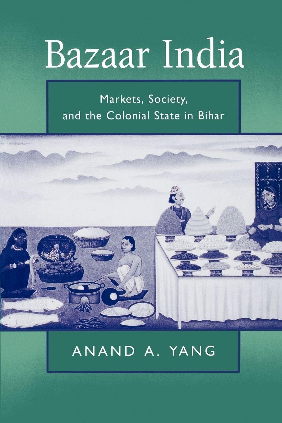 Bazaar India by Anand A. Yang - 9780520211001