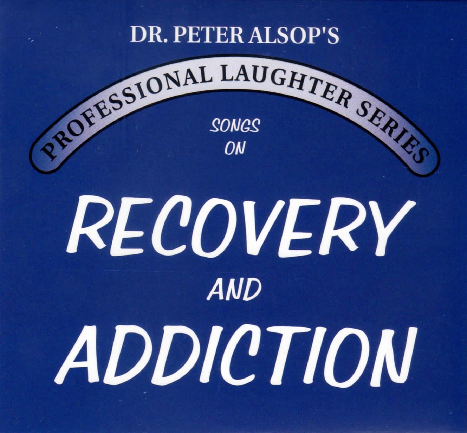 Songs On Recovery & Addiction Double Cd