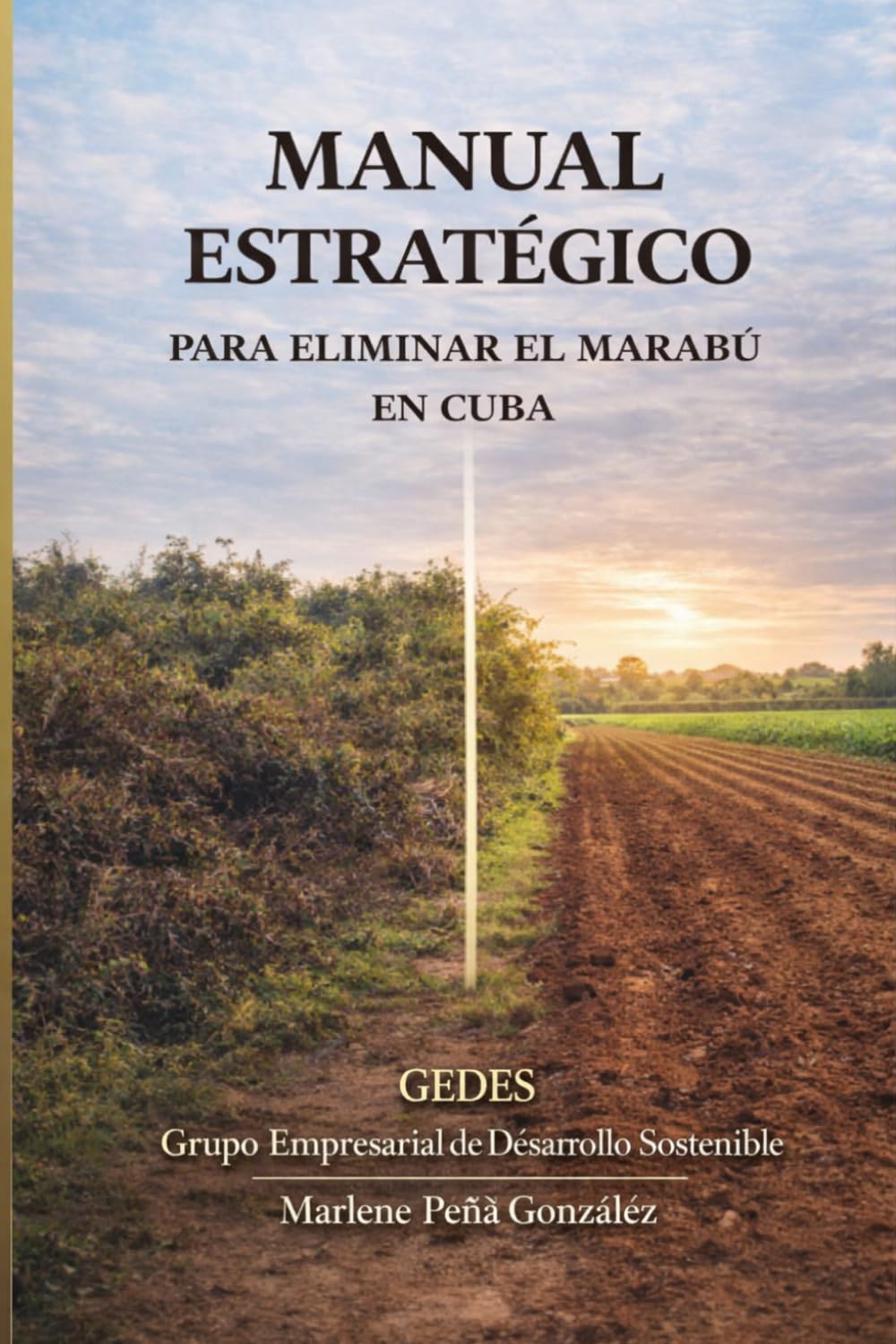 MANUAL ESTRATÉGICO: PARA LA ELIMINACIÓN DEL MARABÚ EN CUBA