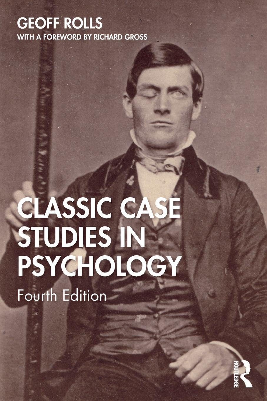 Classic Case Studies in Psychology: Fourth Edition