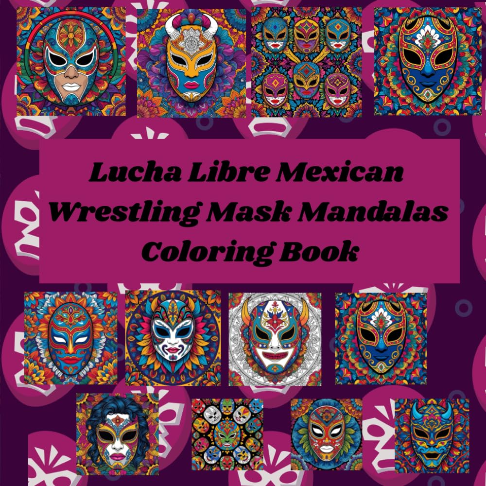 Lucha Libre Coloring Book: Fun Mexican Wrestling Masks for adults