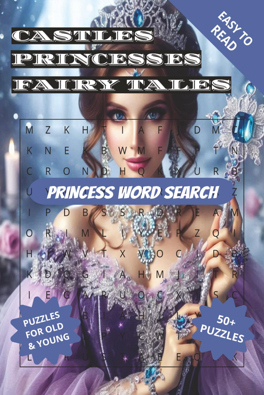 Princess Word Search Puzzle Book: Word Searches with Easy to Read Print about Princesses, Castles, and Fairy Tales | 6x9 inches, 110 pages | 50+ Puzzles | Gift for Vacations, Holidays, and Free Times.