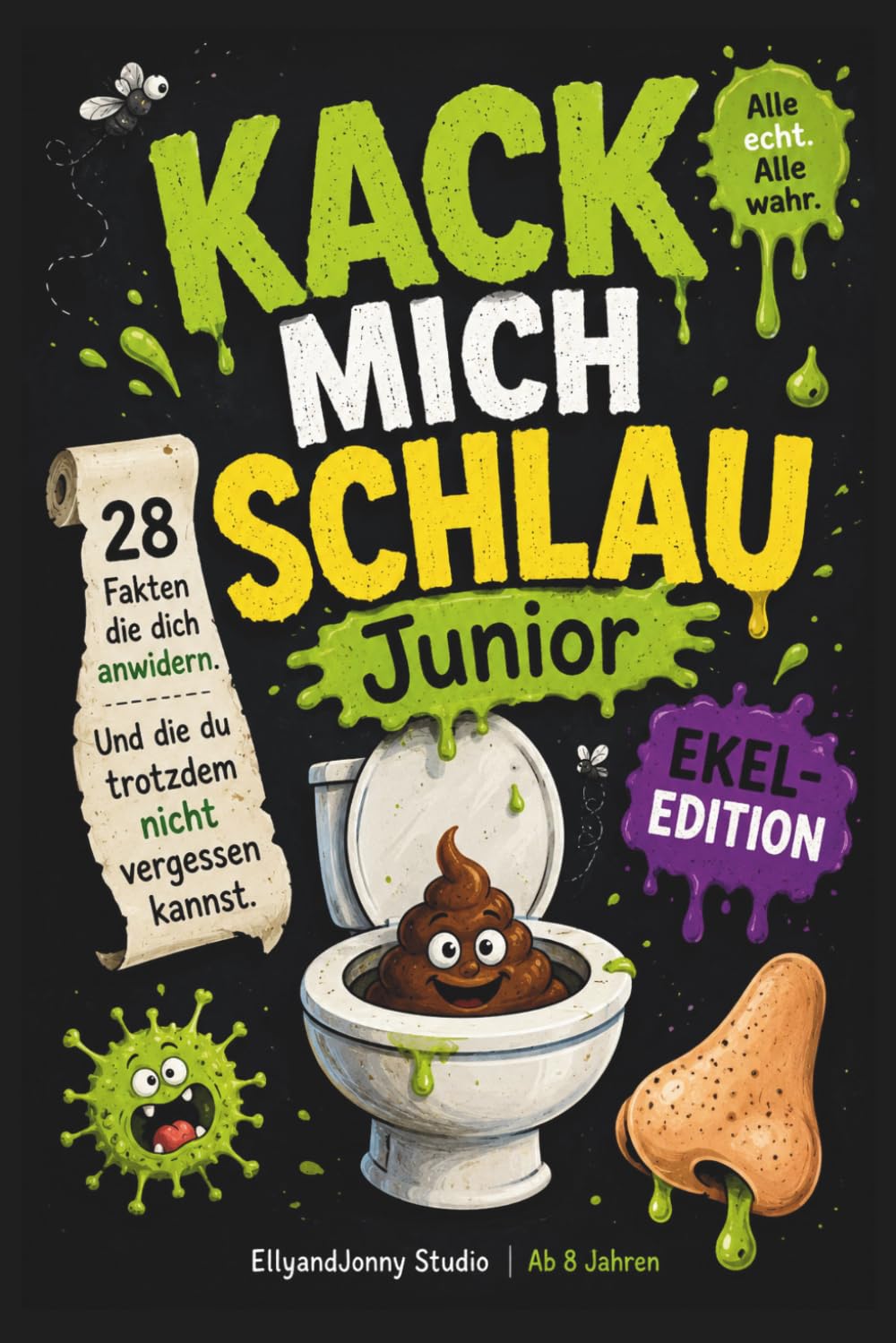 Kack mich schlau Junior – Ekelige Fakten für Kinder ab 8 | Verrücktes Wissensbuch mit 28 echten Wahrheiten: Lustiges Wissensbuch mit verrückten, ... Wissenschaft – Perfekt für neugierige Kinder