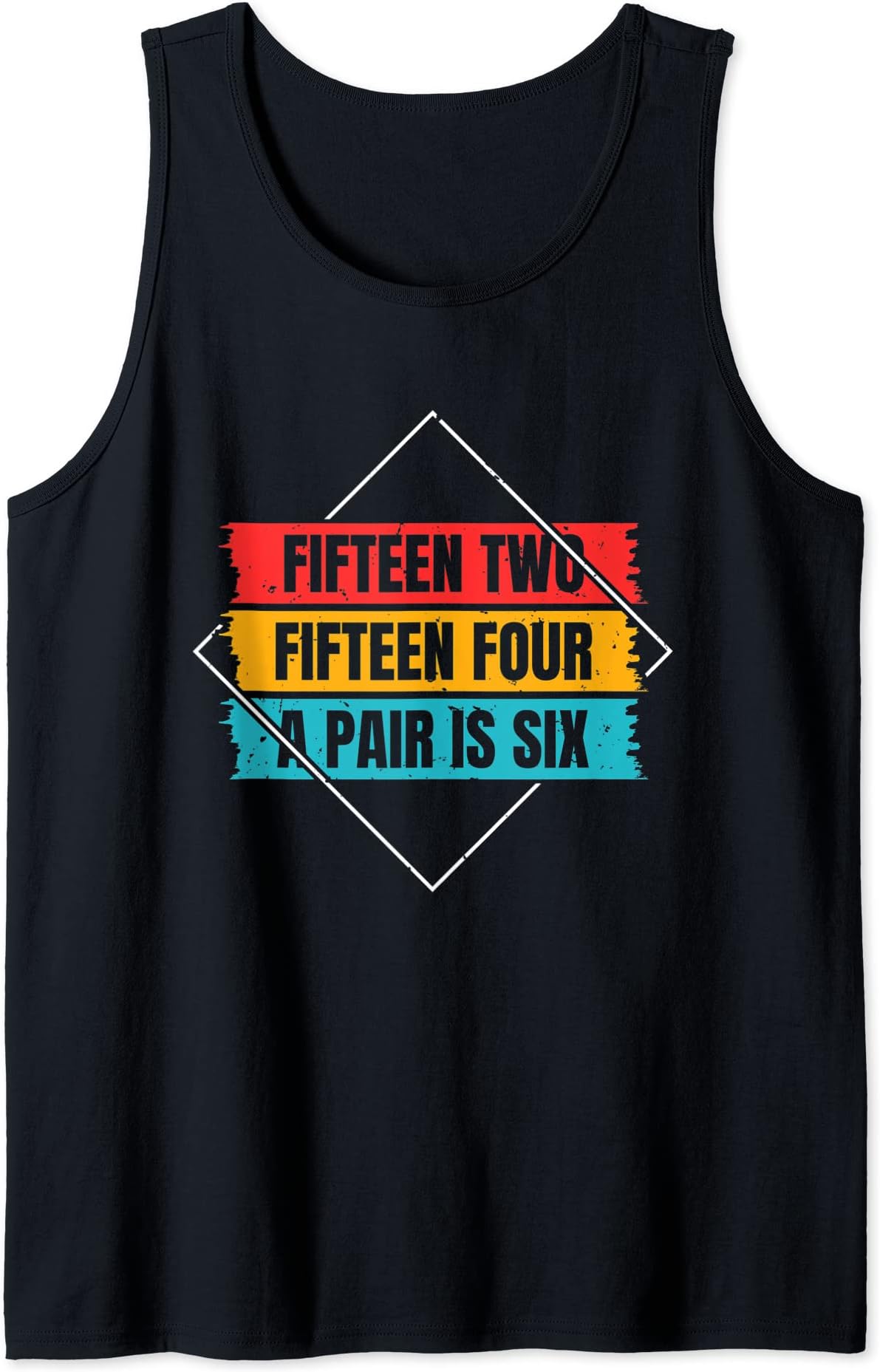 Fifteen Two Fiteen Four A Pair Is Six Cribbage Tank Top