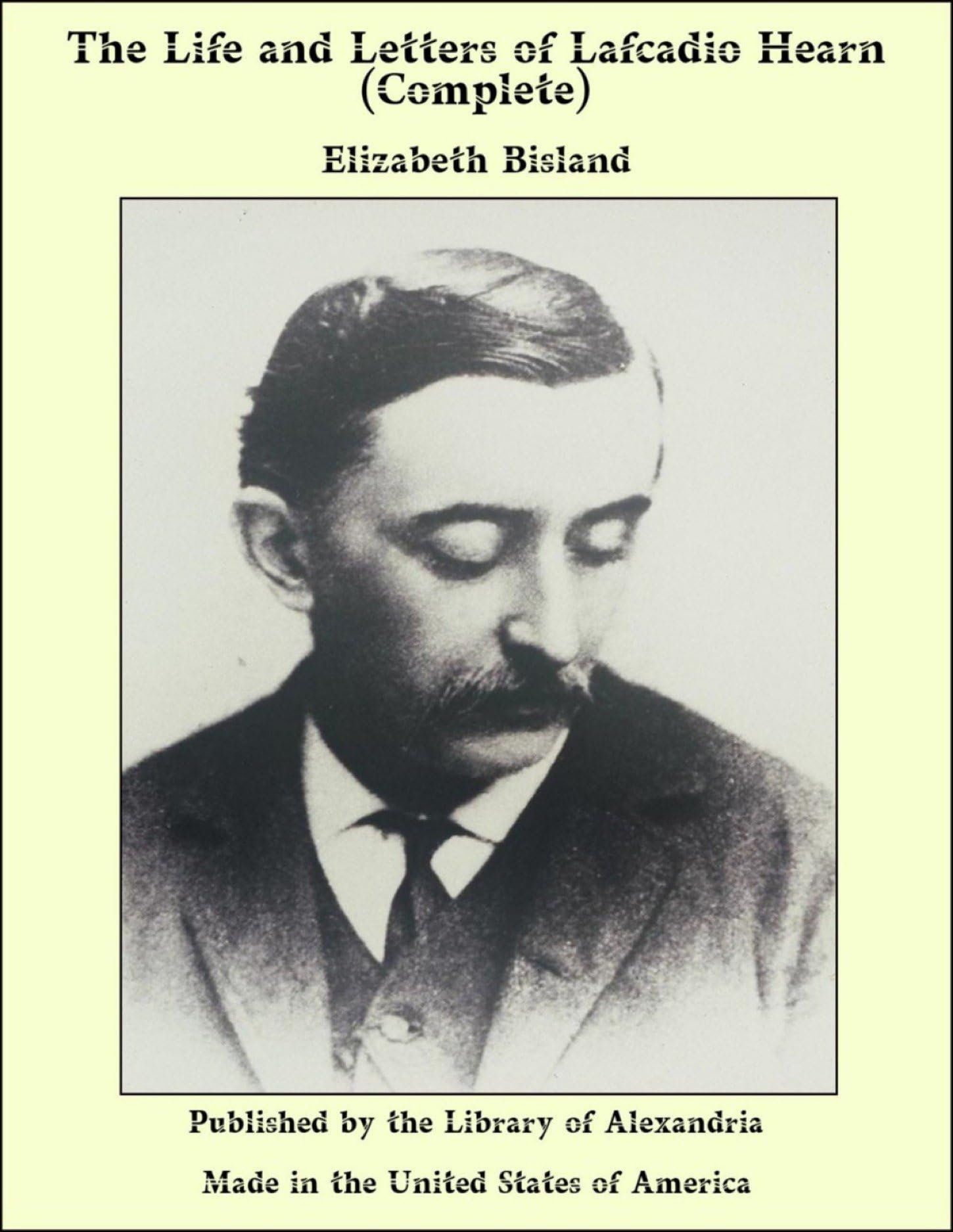 The Life and Letters of Lafcadio Hearn
