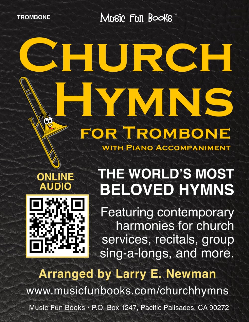 Church Hymns for Trombone with Piano Accompaniment: Featuring contemporary harmonies for church services, recitals, group sing-a-longs, and more.