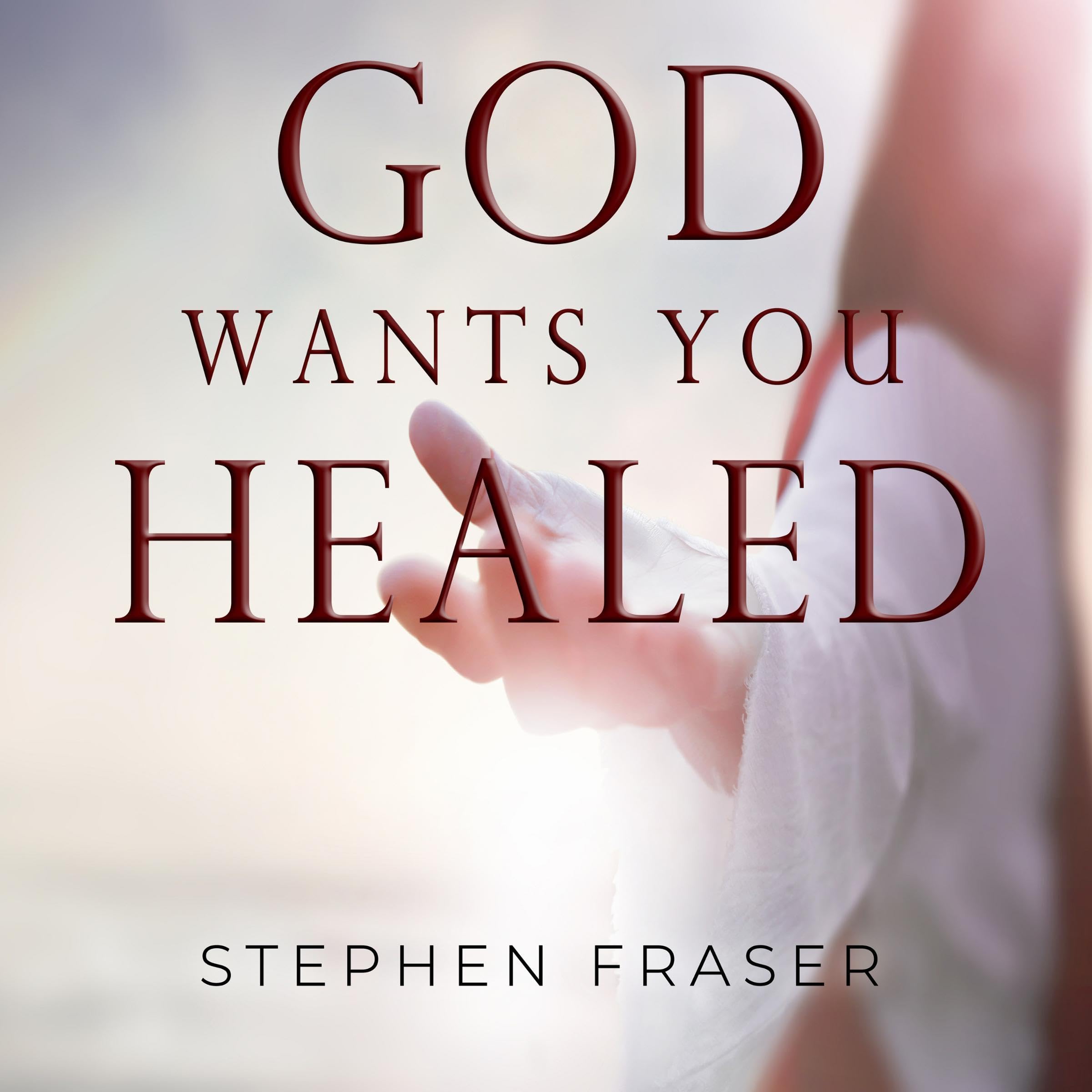 God Wants You Healed