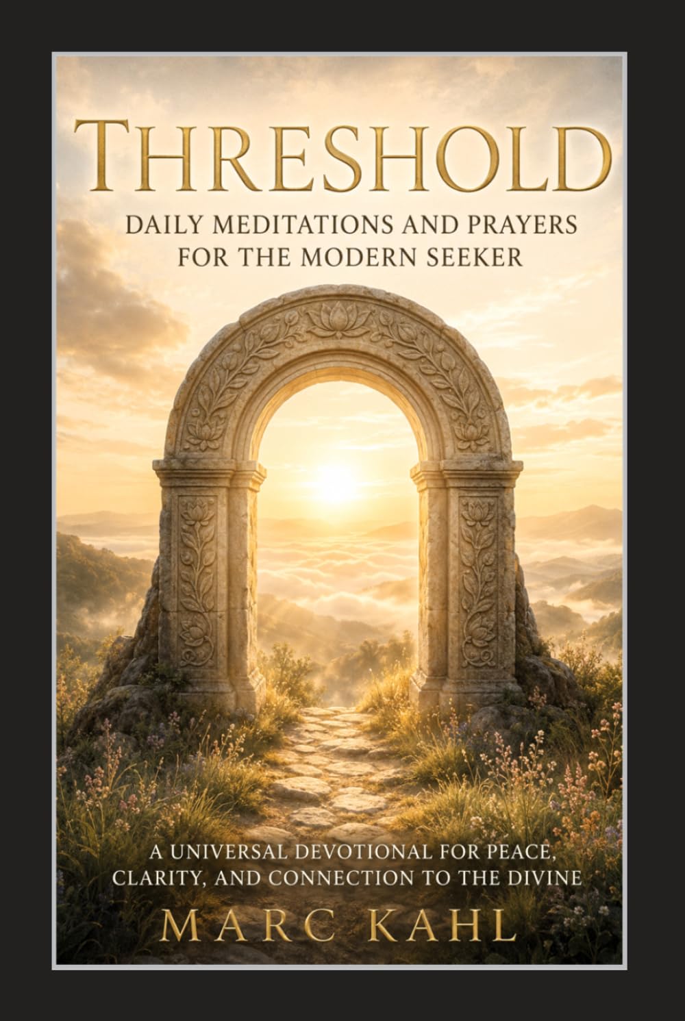 Threshold: A Year of Daily Meditations and Prayers for Stillness, Clarity, Resilience, and Spiritual Renewal