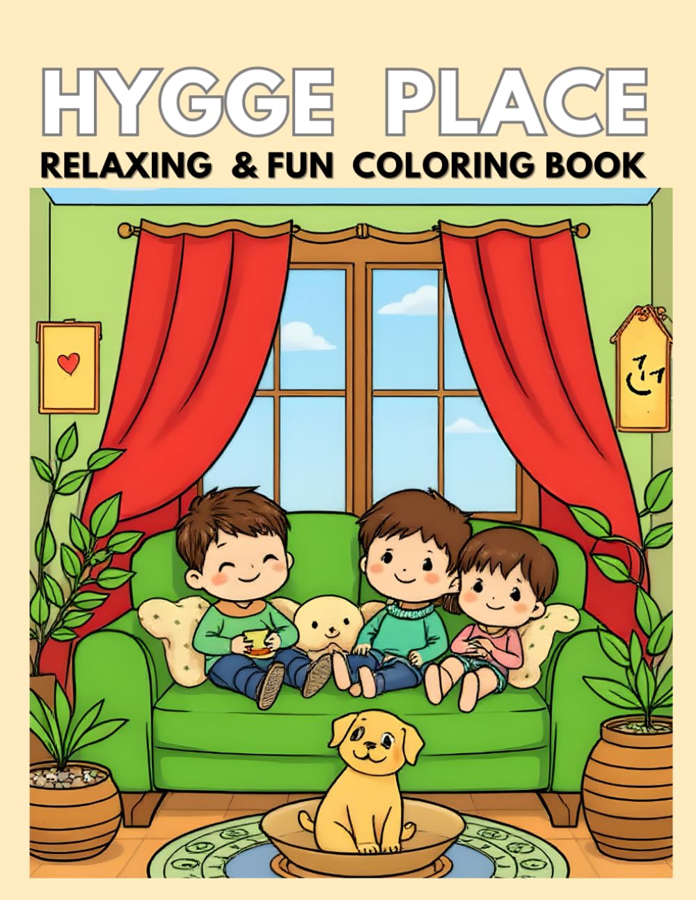 Hygge Place: Coloring Book for kids, super Cozy, cute & Relaxing Coloring Pages for Stress Relief and Mindfulness
