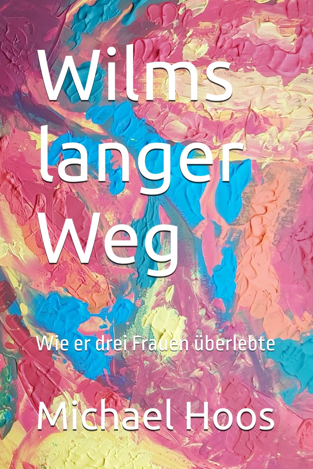 Wilms langer Weg: Wie er drei Frauen überlebte