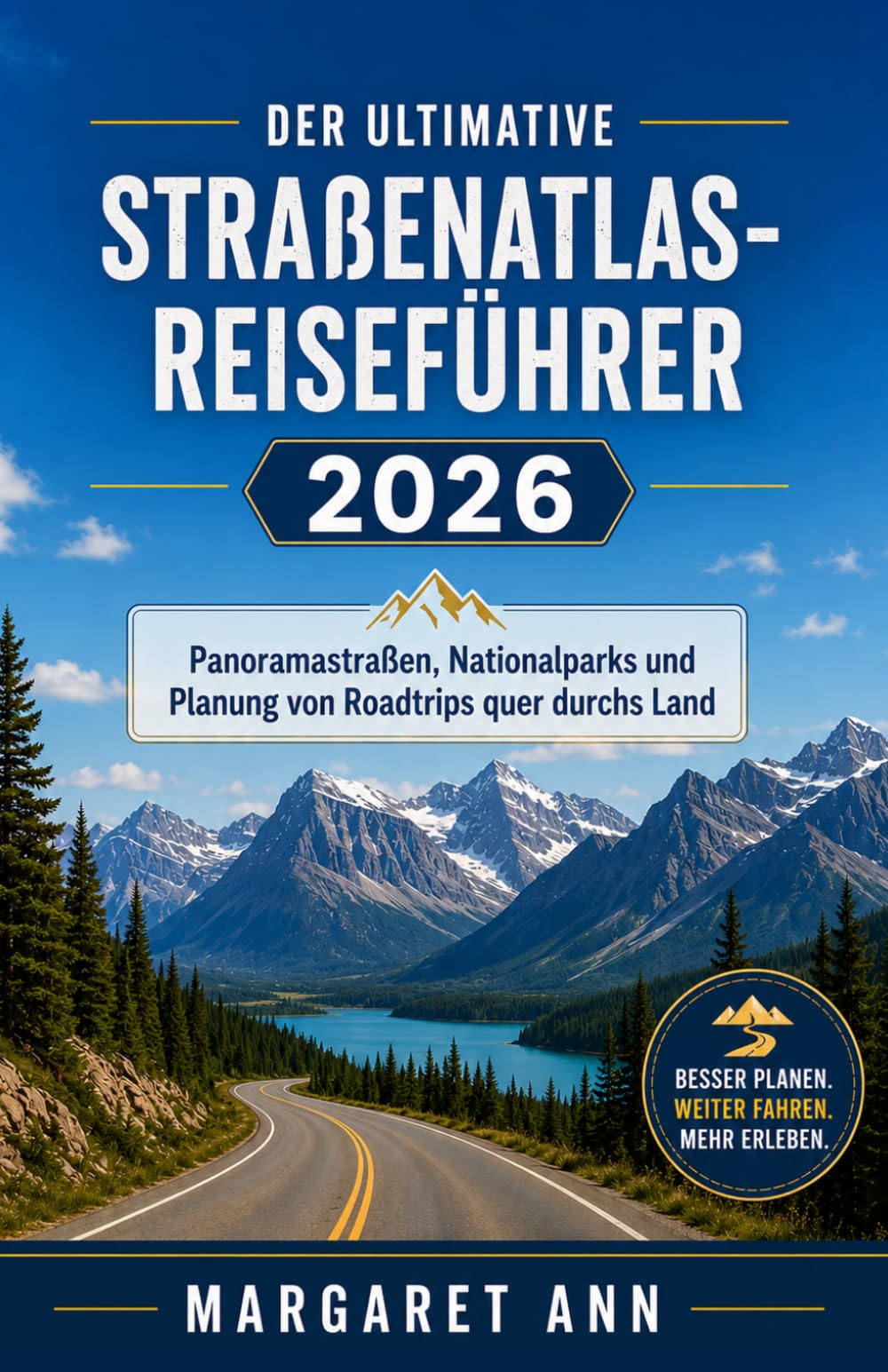 Der ultimative Straßenatlas-Reiseführer 2026: Panoramastraßen, Nationalparks und Planung von Roadtrips quer durchs Land