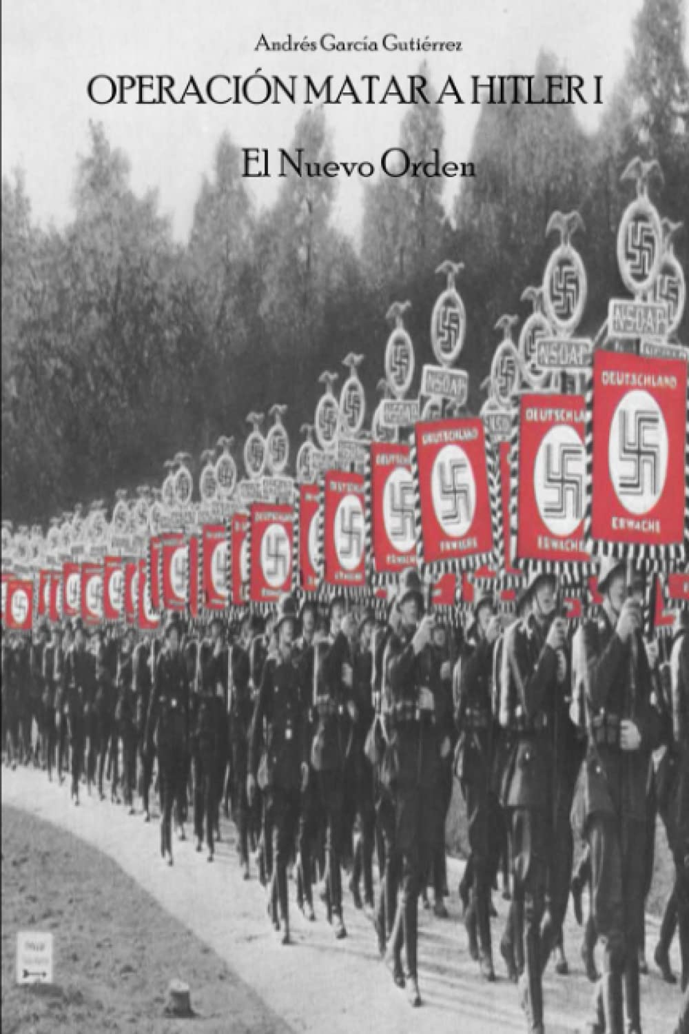 Operación Matar a Hitler 1: El Nuevo Orden (Spanish Edition) Paperback – 13 March 2022