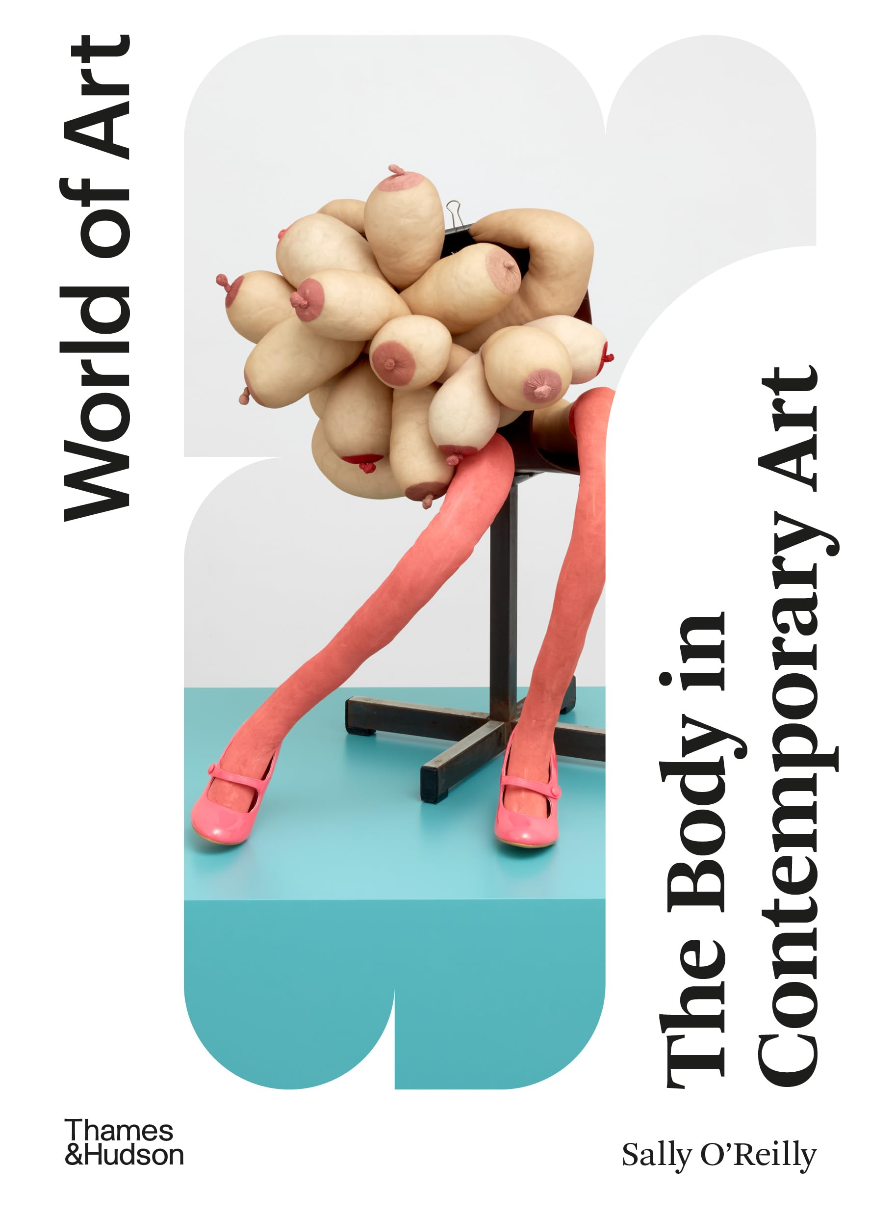 The Body in Contemporary Art 2nd Edition World of Art Series /anglais