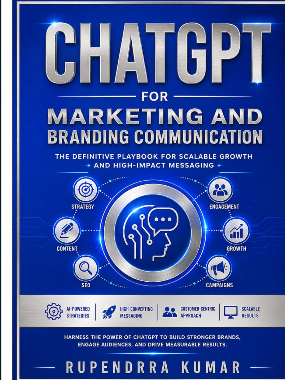 ChatGPT for Marketing and Branding Communication: The Definitive Playbook for Scalable Growth and High-Impact Messaging